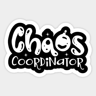 Chaos Coordinator Mothers Day Gift Sticker